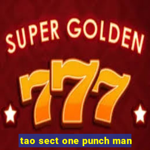 tao sect one punch man